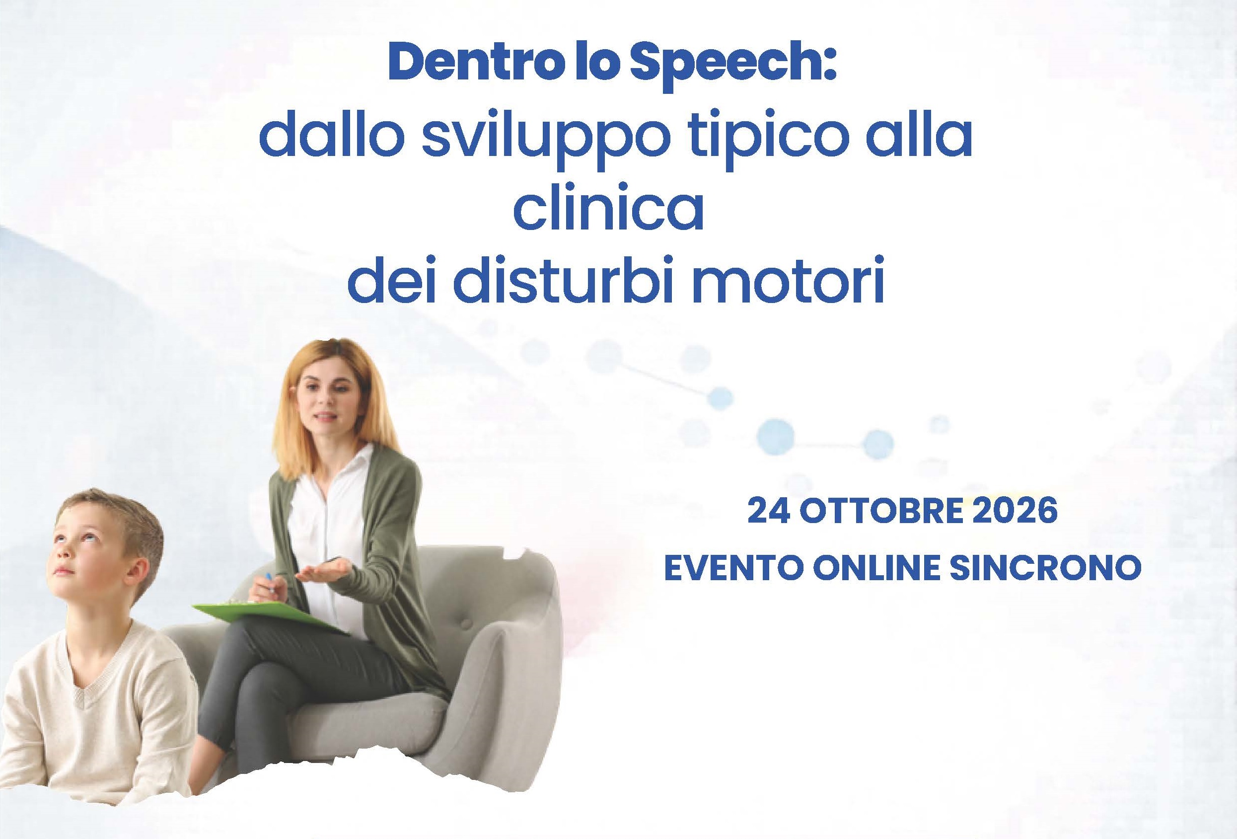 Dentro lo Speech: dallo sviluppo tipico alla clinica dei disturbi motori