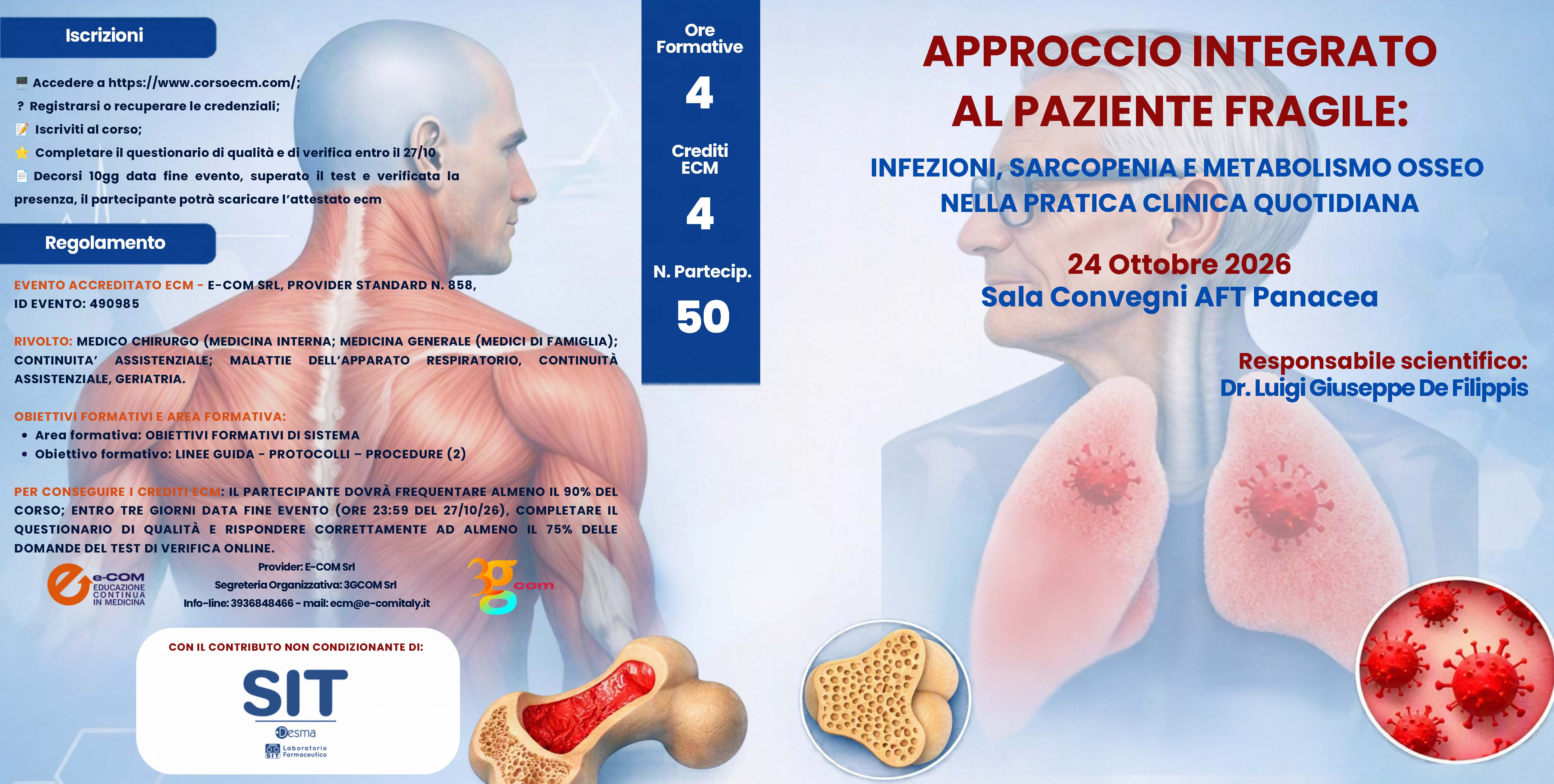 APPROCCIO INTEGRATO AL PAZIENTE FRAGILE: INFEZIONI, SARCOPENIA E METABOLISMO OSSEO  NELLA PRATICA CLINICA QUOTIDIANA
